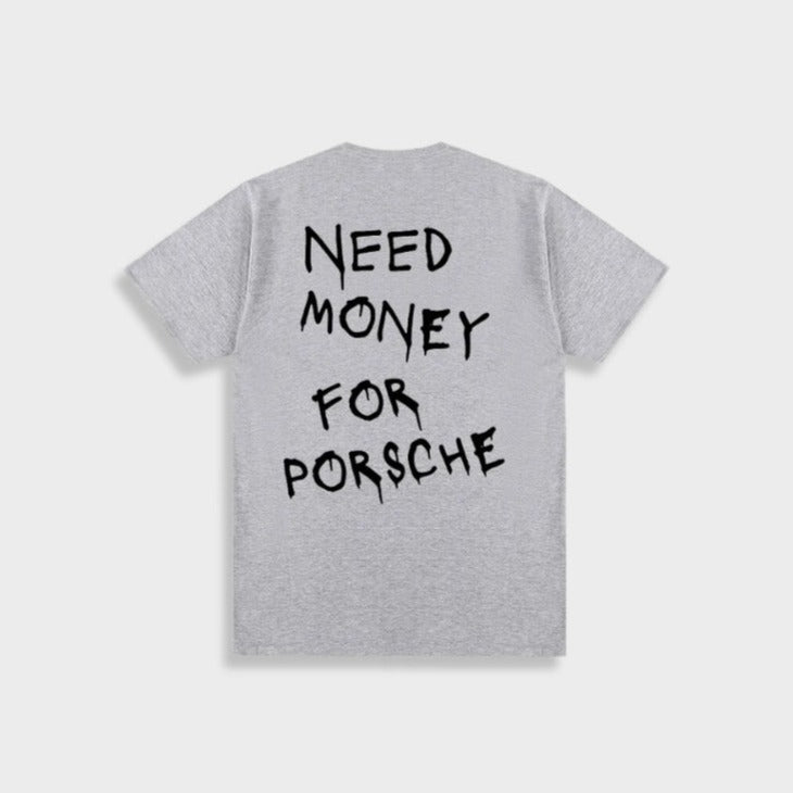 T-shirt unisexe avec impression stylisée "Besoin d'argent pour Porsche" - Confortable et à la mode