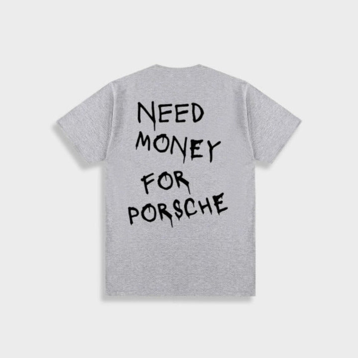 T-shirt unisexe avec impression stylisée "Besoin d'argent pour Porsche" - Confortable et à la mode