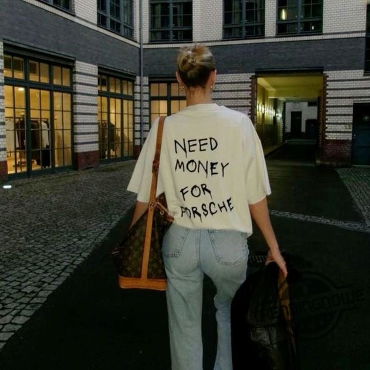 T-shirt unisexe avec impression stylisée "Besoin d'argent pour Porsche" - Confortable et à la mode